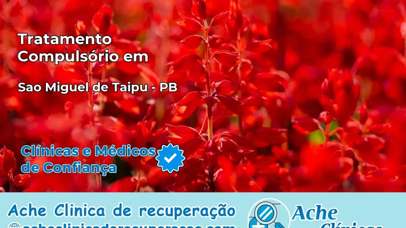 Tratamento Compulsório em São Miguel de Taipu – PB