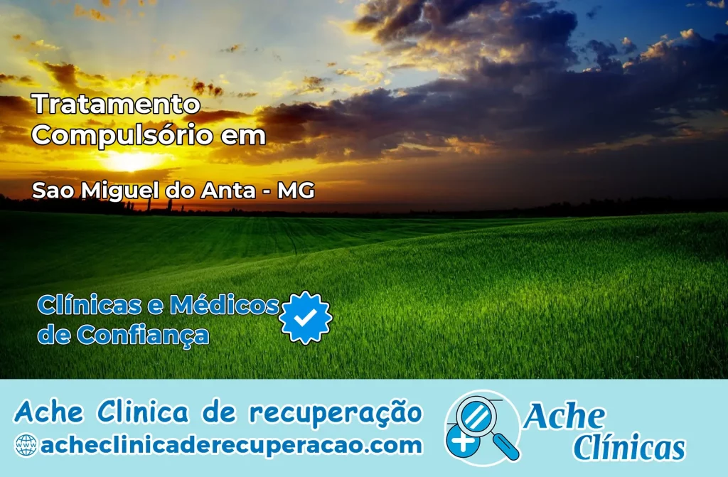 Tratamento Compulsório em São Miguel do Anta – MG