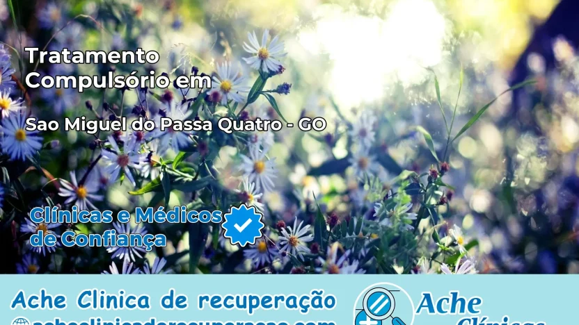 Tratamento Compulsório em São Miguel do Passa Quatro – GO