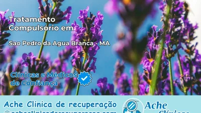 Tratamento Compulsório em São Pedro da Água Branca – MA