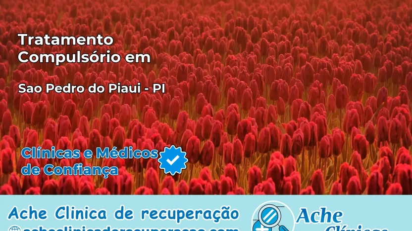 Tratamento Compulsório em São Pedro do Piauí – PI