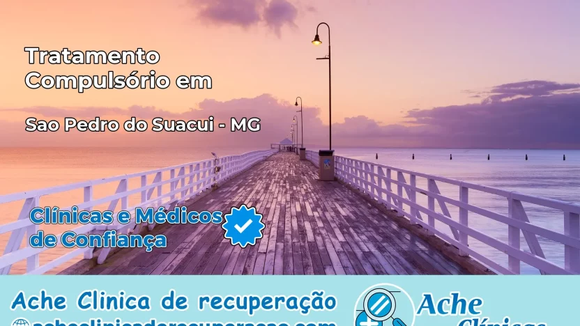 Tratamento Compulsório em São Pedro do Suaçuí – MG