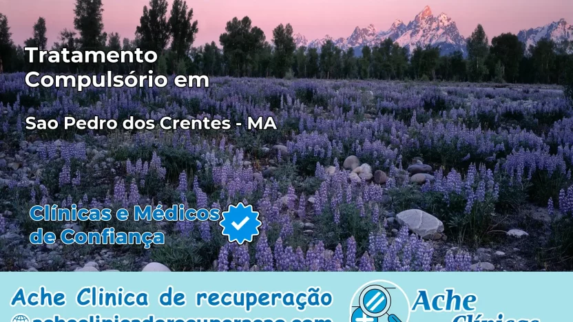 Tratamento Compulsório em São Pedro dos Crentes – MA