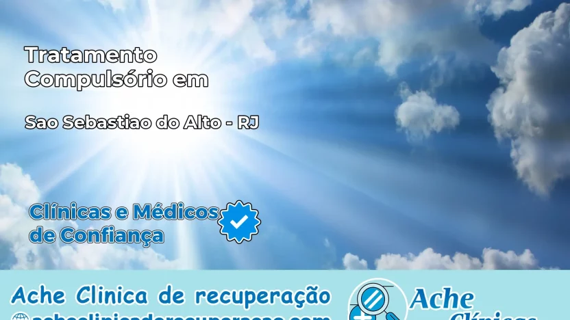 Tratamento Compulsório em São Sebastião do Alto – RJ