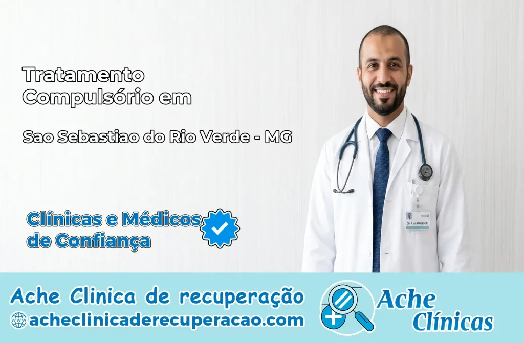 Tratamento Compulsório em São Sebastião do Rio Verde – MG