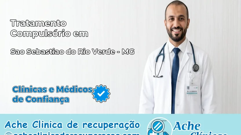 Tratamento Compulsório em São Sebastião do Rio Verde – MG