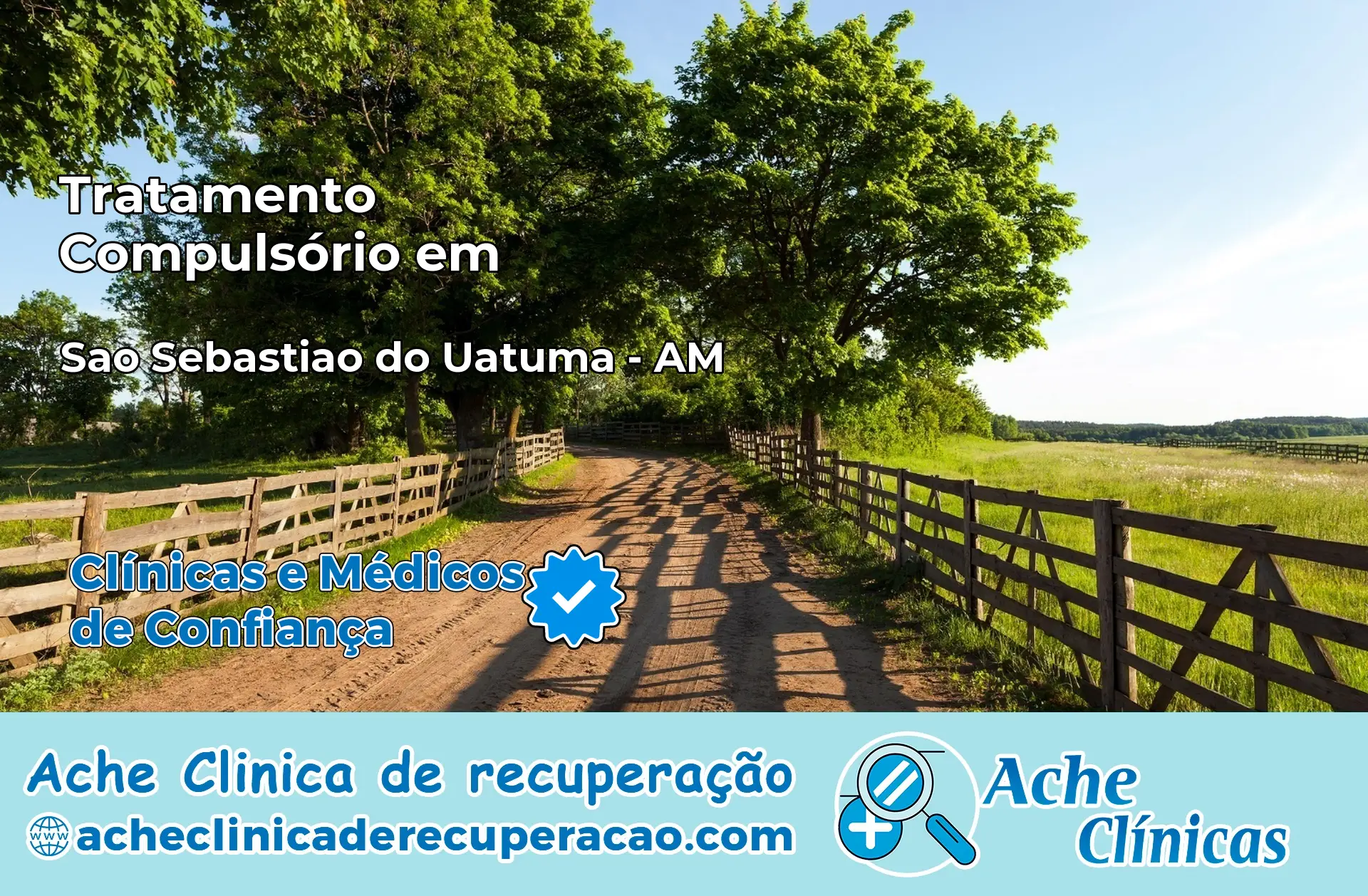 Tratamento Compulsório em São Sebastião do Uatumã – AM