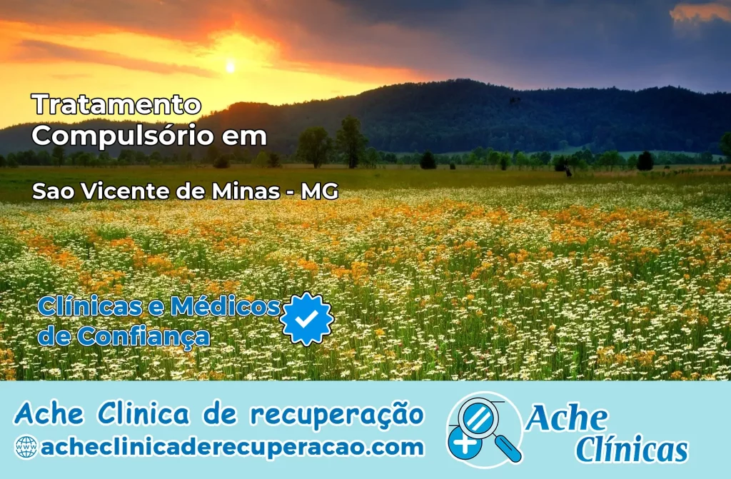 Tratamento Compulsório em São Vicente de Minas – MG