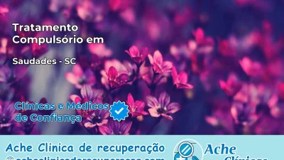 Tratamento Compulsório em Saudades – SC