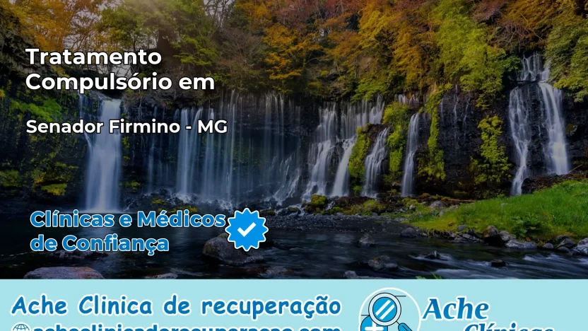 Tratamento Compulsório em Senador Firmino – MG
