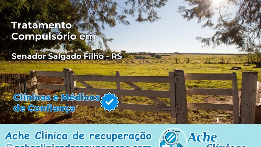 Tratamento Compulsório em Senador Salgado Filho – RS