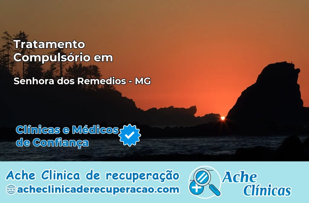 Tratamento Compulsório em Senhora dos Remédios – MG