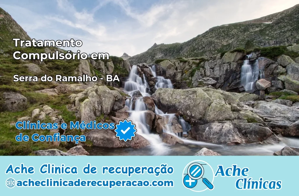 Tratamento Compulsório em Serra do Ramalho – BA