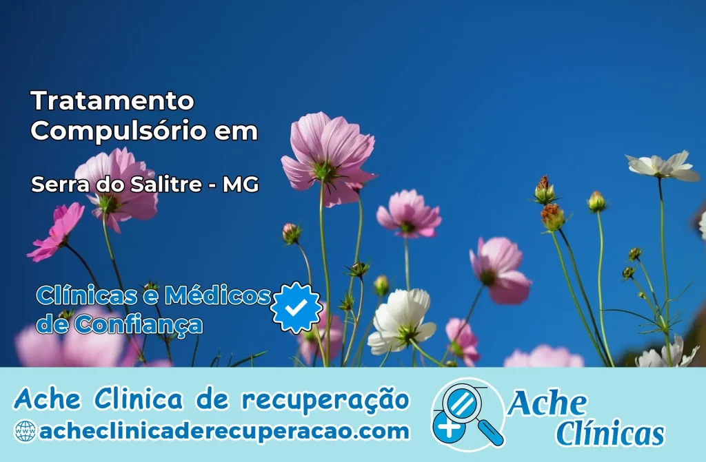 Tratamento Compulsório em Serra do Salitre – MG