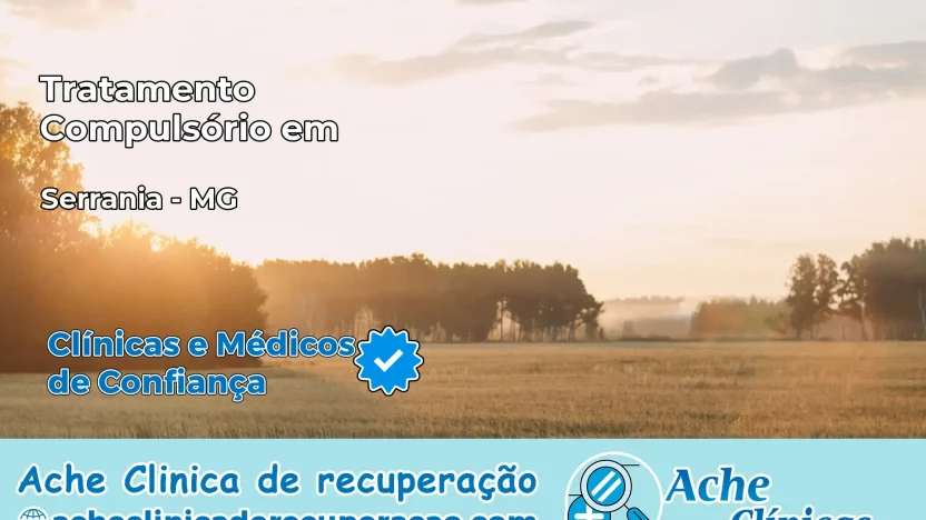 Tratamento Compulsório em Serrania – MG