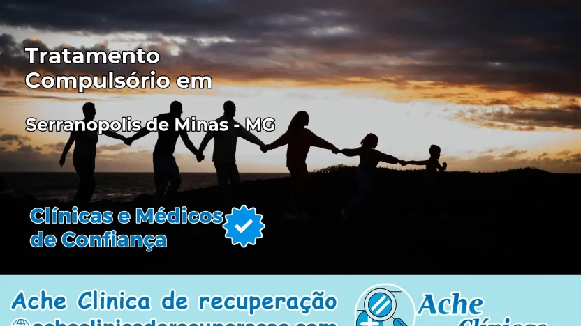 Tratamento Compulsório em Serranópolis de Minas – MG