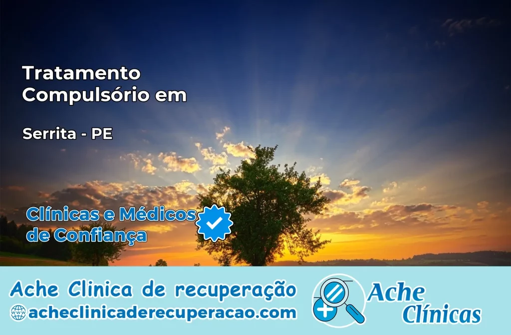 Tratamento Compulsório em Serrita – PE