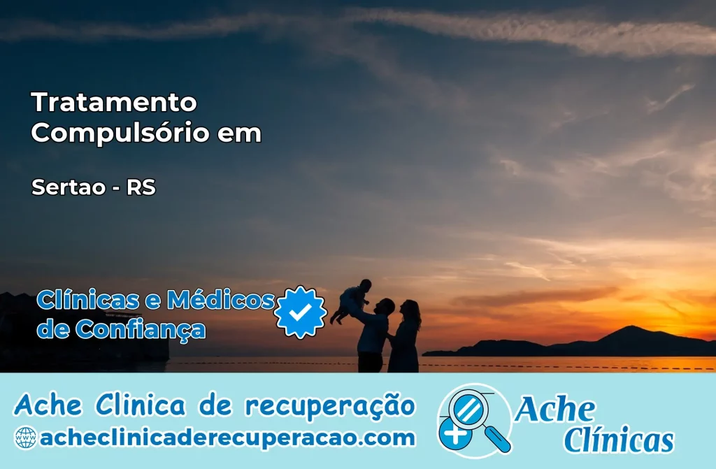 Tratamento Compulsório em Sertão – RS
