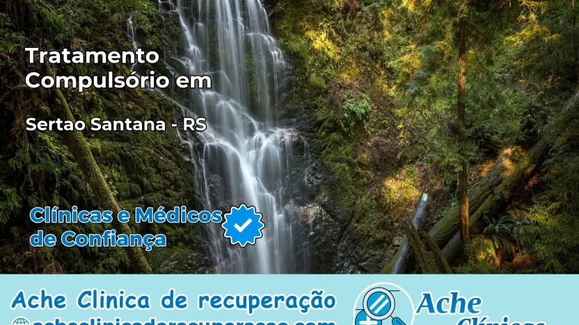 Tratamento Compulsório em Sertão Santana – RS