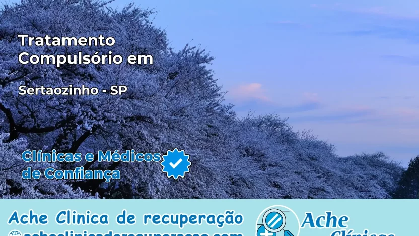 Tratamento Compulsório em Sertãozinho – SP