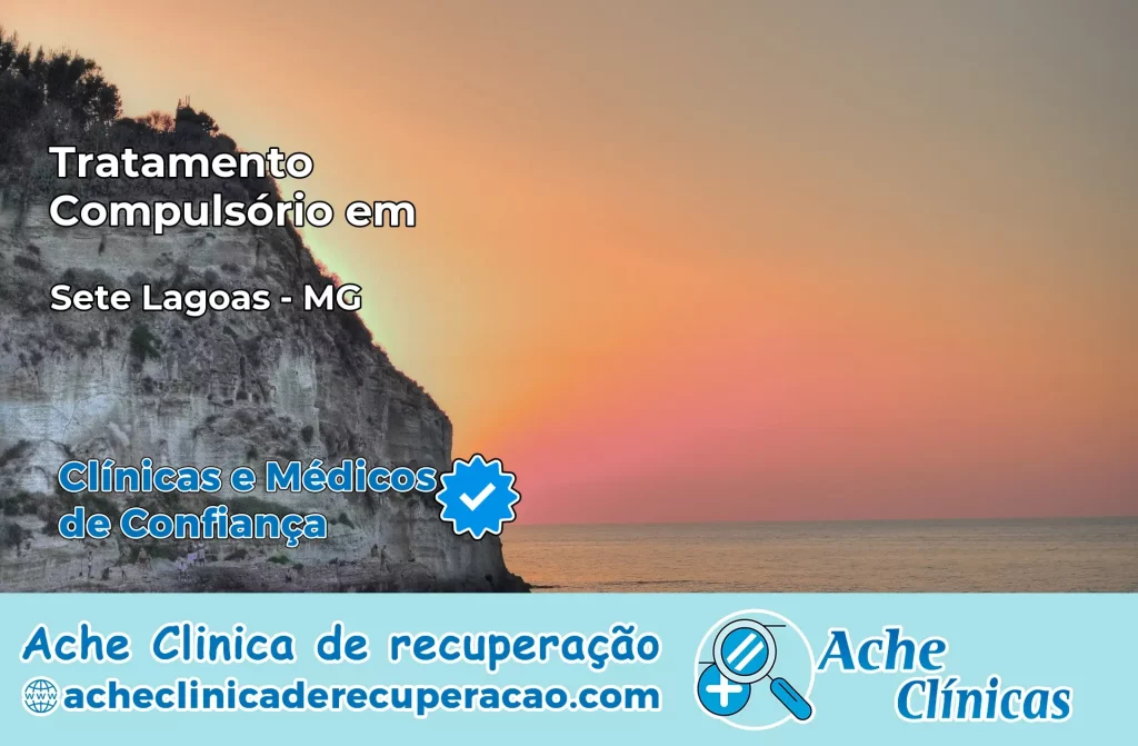 Tratamento Compulsório em Sete Lagoas – MG