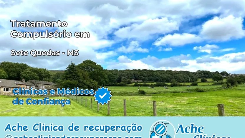 Tratamento Compulsório em Sete Quedas – MS