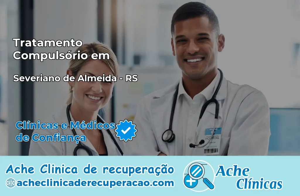 Tratamento Compulsório em Severiano de Almeida – RS