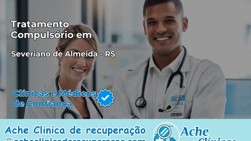 Tratamento Compulsório em Severiano de Almeida – RS