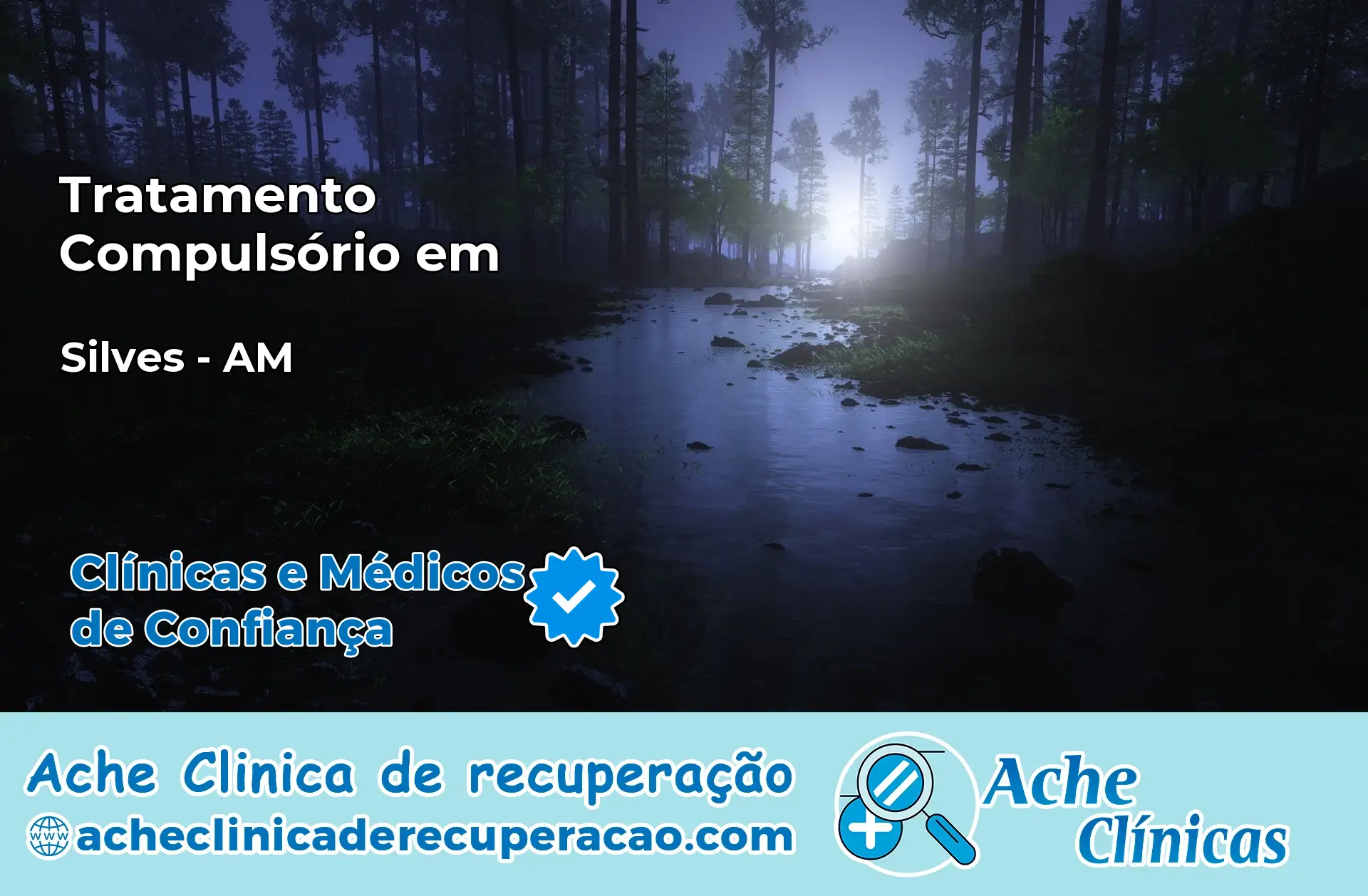 Tratamento Compulsório em Silves – AM