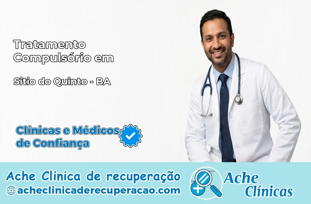 Tratamento Compulsório em Sítio do Quinto – BA