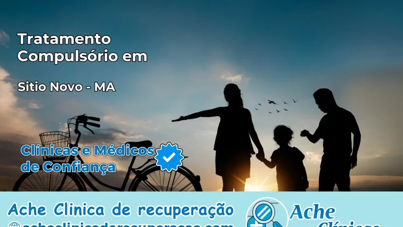 Tratamento Compulsório em Sítio Novo – MA