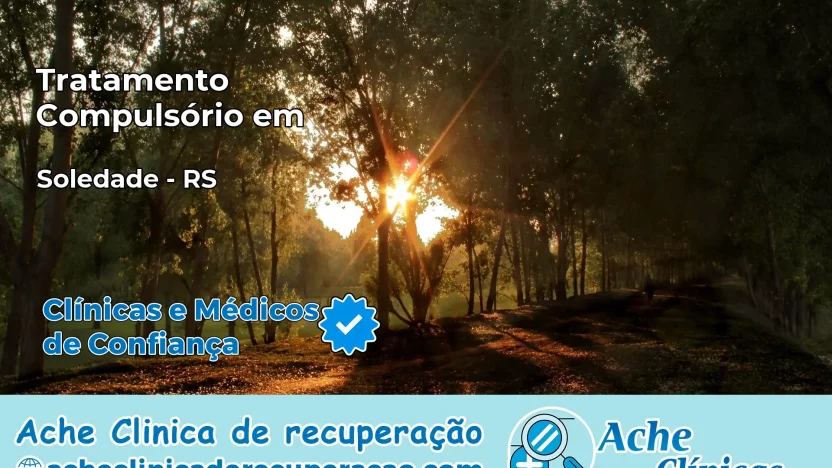 Tratamento Compulsório em Soledade – RS
