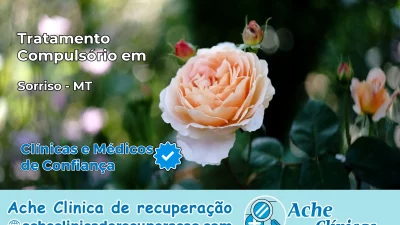 Tratamento Compulsório em Sorriso – MT