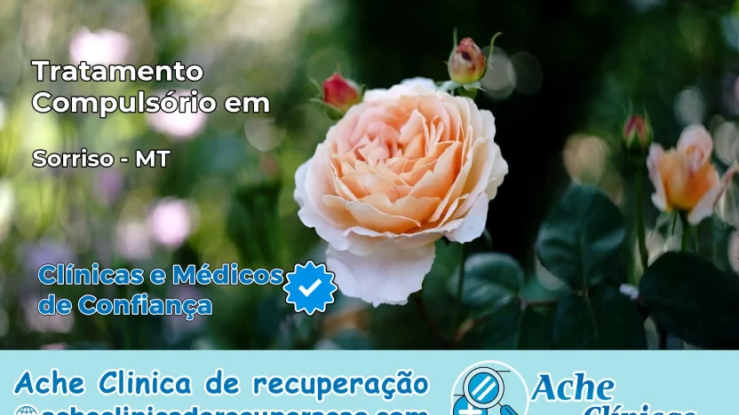 Tratamento Compulsório em Sorriso – MT