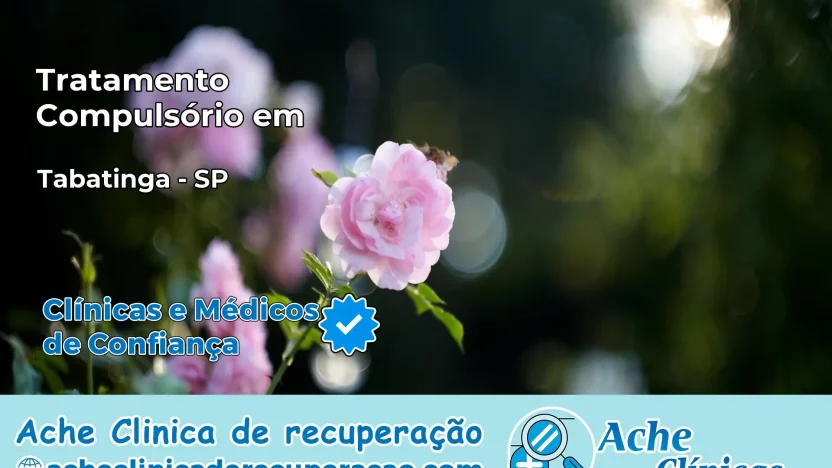 Tratamento Compulsório em Tabatinga – SP