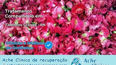 Tratamento Compulsório em Taboleiro Grande – RN