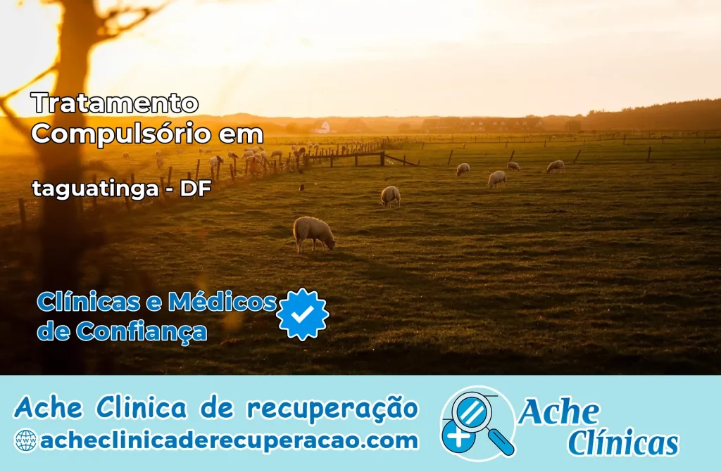 Tratamento Compulsório em taguatinga – DF
