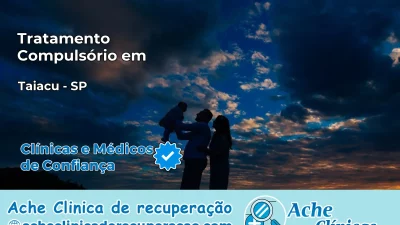 Tratamento Compulsório em Taiaçu – SP