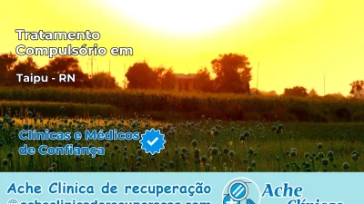 Tratamento Compulsório em Taipu – RN