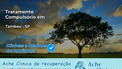 Tratamento Compulsório em Tambaú – SP