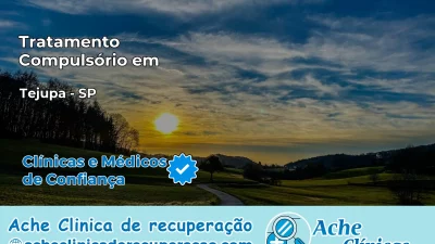 Tratamento Compulsório em Tejupá – SP