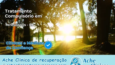 Tratamento Compulsório em Teresópolis – RJ