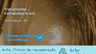 Tratamento Compulsório em Terra Nova – PE