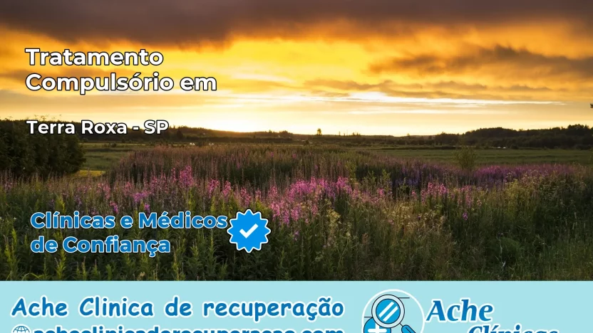 Tratamento Compulsório em Terra Roxa – SP