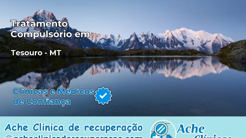 Tratamento Compulsório em Tesouro – MT