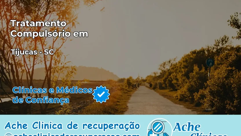 Tratamento Compulsório em Tijucas – SC