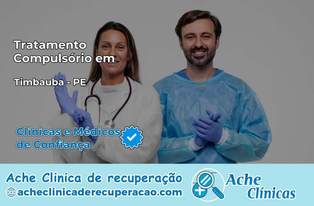 Tratamento Compulsório em Timbaúba – PE