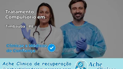 Tratamento Compulsório em Timbaúba – PE