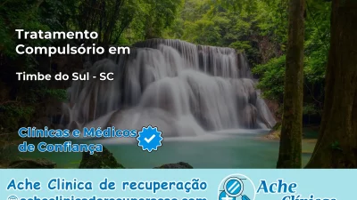 Tratamento Compulsório em Timbé do Sul – SC