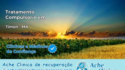 Tratamento Compulsório em Timon – MA